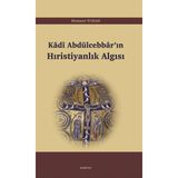Araştırma Yayınları Kadi Abdülcebbar’ın Hıristiyanlık Algısı