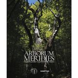 Arborum meridies Calabria. Viaggio fra gli alberi monumentali della Calabria (Varia)