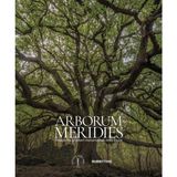 Arborum meridies. Viaggio fra gli alberi monumentali della Sicilia (Varia)