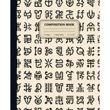 Arcane Symbols Composition Notebook for Students | College Ruled Writing Journal | Abstract Language Pattern Cover | Unique Gift Idea: A visual system ... to hold thoughts, plans, and creative flow