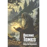 Arcane Tomes A Journal and Sketchbook for Fantasy Games and Adventures