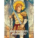 Archangel Michael: 40 Inspiring Stained Glass Coloring Pages Honoring the Mighty Defender for ages 6 and Up!