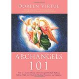 [Archangels 101: How to Connect Closely with Archangels Michael, Raphael, Gabriel, Uriel, and Others for Healing, Protection, and Guidance] [By: Virtue, Doreen] [October, 2011]