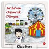 Arda'nın Oyuncak Dünyası - Şennur Topuz Pişmaf
