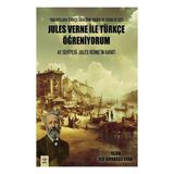 Arel Kitap A1 Seviyesi: Jules Verne’in Hayatı - Jules Verne ile Türkçe Öğre