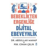 Arenes Bebeklikten Ergenliğe Dijital Ebeveynlik
