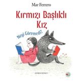 Arenes Kırmızı Başlıklı Kız Neyi Göremedi?