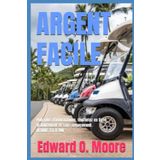 ARGENT FACILE: Pour plus d'informations, feuilletez ce livre gratuitement et sans engagement. ACTIONS 151 À 200 (Easy money)