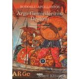 Argo Gemicilerinin Destanı - Rodoslu Apollonios