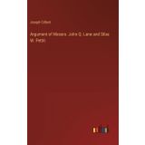 Argument of Messrs. John Q. Lane and Silas W. Pettit