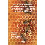 Arı Sütünün Üreme Fonksiyonlarına Etkisi ve Veteriner Hekimlikte Kullanım Alanları