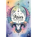 Aries Daily Planner: A 6-Month Celestial Zodiac Sign Organizer with Space for Priorities, Mood, Fitness, Meals & More