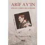 Arif Ay'ın Şiirleri Üzerine Bir İnceleme - Özden Savaş