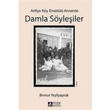 Arifiye Köy Enstitülü Annemle Damla Söyleşiler - Binnur Yeşilyaprak