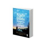 Aristo ve Dante Dünyanın Sularına Dalıyor - Benjamin Alire Saenz