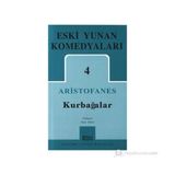 ARISTOFANES ESKI YUNAN KOMEDYALARI 4 KURBAĞALAR - GENEL