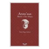 Aristo'nun Mantık Ve İlim Anlayışı - Hamdi Ragıp Atademir