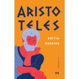 ARISTOTELES EĞITIM ÜZERINE - GENEL