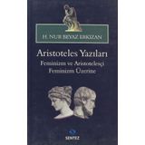 ARISTOTELES YAZILARI -FEMINIZM VE ARISTOTELESÇI FEMINIZM ÜZERİNE - HATICE NUR ERKIZAN