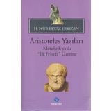 ARISTOTELES YAZILARI -METAFIZIK YA DA "İLK FELSEFE" ÜZERİNE - HATICE NUR ERKIZAN (ISBN:9786055790318)