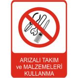 Arızalı Takım ve Malzemeleri Kullanma Dekota Baskı – 3 mm Forex Uyarı Tabelası 25 cm × 35CM