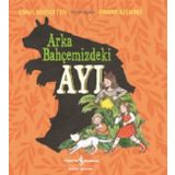 Arka Bahçemizdeki Ayı - Emma Middleton - İş Bankası Kültür Yayınları