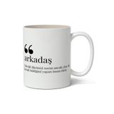Arkadas Kelime Anlami Baskili Kupa Bardak Baskili Kahve Kupa Bardak
