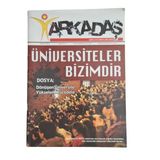 Arkadaş Nisan 2013 Sayı 8-4 Eğitim Sen Bülteni Özel Eki Dosya: Dönüşen Üniversite Yükselen Mücadele (İkinci El)