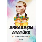 Arkadaşım Atatürk - Aydoğan Yavaşlı