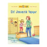 Arkadaşım Elif Elif Jimnastik Yapıyor İş Bankası Kültür Yayınları
