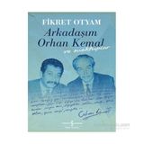 Arkadaşım Orhan Kemal ve Mektuplar - Fikret Otyam