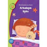 Arkadaşım Uyku - Minik Dostlarımız Serisi