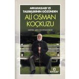 Arkadaşları ve Talebelerinin Gözünden - Ali Osman Koçkuzu - Abdulhalim Koçkuzu