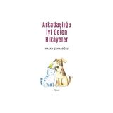 Arkadaşlığa İyiGelen Hikayeler - Hazan Şahnaoğlu