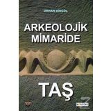 Arkeolojik Mimaride Taş - Orhan Bingöl