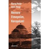 Arketon Yayıncılık Restore Etmeyelim Koruyalım!