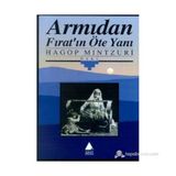 ARMIDAN FIRAT'IN ÖTE YANI - HAGOP MINTZURI