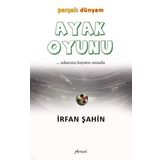 Armoni Ayak Oyunu - Parçalı Dünyam Adanmış Hayatın Umudu