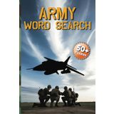 Army Word Search Puzzle Book: Army Word Search Puzzle Book: Military Word Search Puzzle Book for Teens and Adults | Easy-to-Read Print Featuring ... Over 50 Puzzles | Perfect Gift for Army Fans
