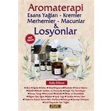Aromaterapi: Esans Yağları - Kremler Merhemler - Macunlar ve Losyonlar - Platform Yayınları