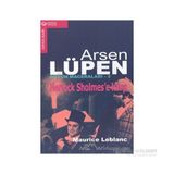 Arsen Lüpen Bütün Maceraları 3 Herlock Sholmes’e Karşı - Maurice Leblanc