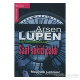 Arsen Lüpen Bütün Maceraları 7 Saat Sekizi Çaldı - Maurice Leblanc