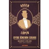 Arsen Lüpen Oyuk İğne’nin Esrarı - Maurice Leblanc
