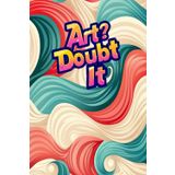 Art? Doubt It: 100 Blank Pages to Unleash Your Inner Artist: A Versatile Sketchbook for Drawing, Concept Planning, Creative Notes, and Visual Storytelling.