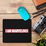 Art Hediye I Am Marvelous Baskılı 23x19 cm Mouse Pad