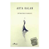 Arta Kalan - Hümeyra Yargıcı - Çıra Yayınları