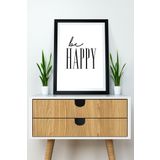 Artavessa Tek Parça Çerçeve Görünümlü Yazılı Mdf Tablo "Be Happy"