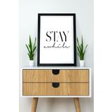 Artavessa Tek Parça Çerçeve Görünümlü Yazılı Mdf Tablo "Stay While"