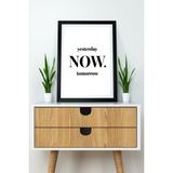 Artavessa Tek Parça Çerçeve Görünümlü Yazılı Mdf Tablo "yesterday Now Tomorrow" - 33 x 48 - Beyaz - Siyah