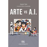 ARTE VS A.I. - A cura di Silvia Zoncheddu